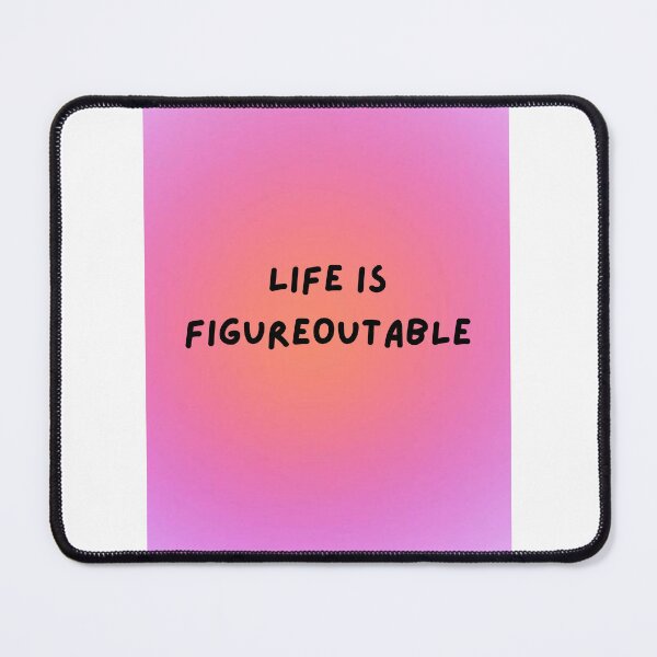 Item preview, Life Is Figureoutable designed and sold by SHMdesigns.