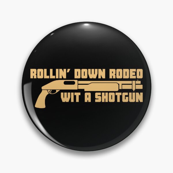 Artikelvorschau, Rollin’ Down Rodeo mit einer Schrotflinte entworfen und verkauft von UNK-Fatigues.