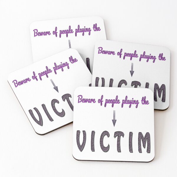 Item preview, Beware of People Playing the Victim, Acting, Narcissistic, Sorry, Personality Disorders designed and sold by Huskyyy Designs.