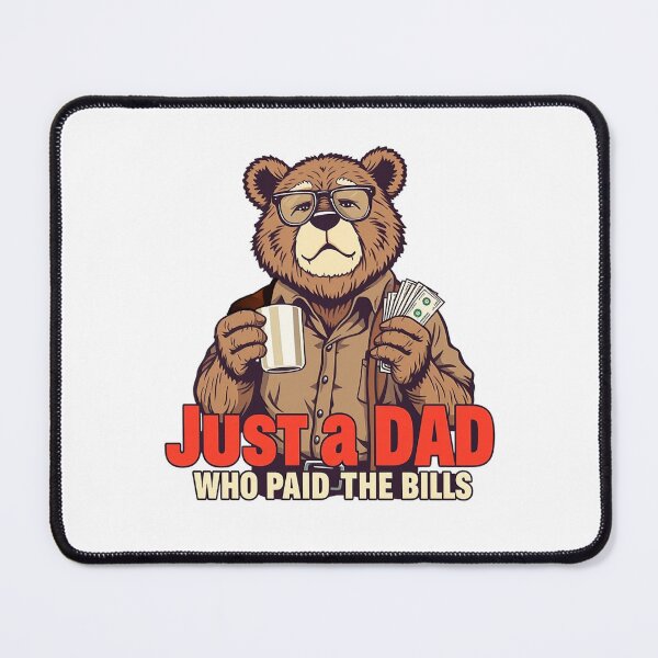 Item preview, Just a dad who paid the bill designed and sold by plastic2021.