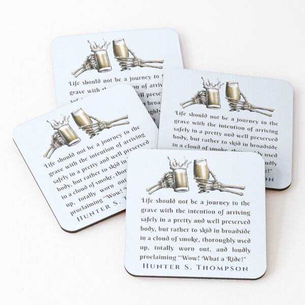 Item preview, Copy of Hunter S. Thompson quote: Life should not be a journey to the grave with the intention of arriving safely in a pretty and well preserved body, designed and sold by artbleed.