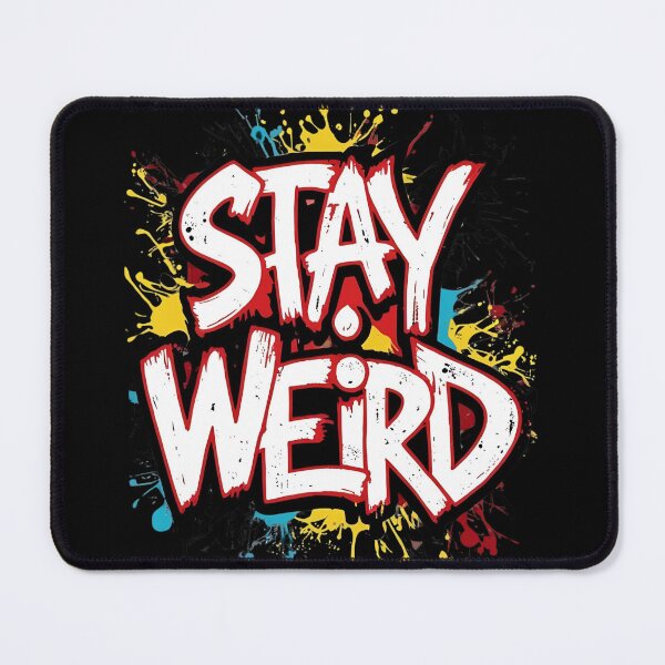 Item preview, Stay weird designed and sold by whatthefoxsays.