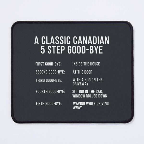 Item preview, Funny Canadian 5 Step Good Bye Relatable Canada  designed and sold by HowToCanadian.