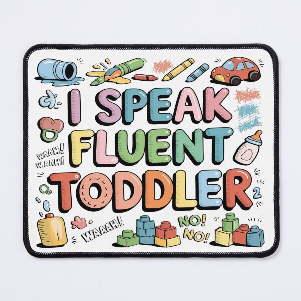 Item preview, I Speak Fluent Toddler – Funny Momma Life designed and sold by Rajasekar.