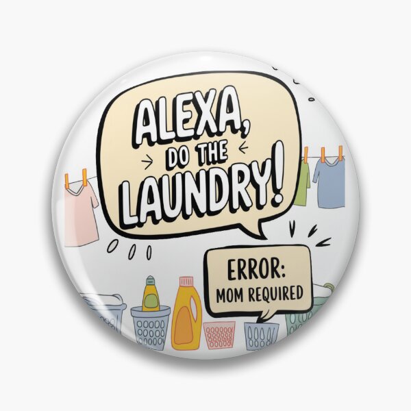 Item preview, Alexa, Do the Laundry – Funny Momma Life designed and sold by Rajasekar.