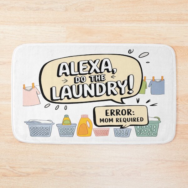 Item preview, Alexa, Do the Laundry – Funny Momma Life designed and sold by Rajasekar.