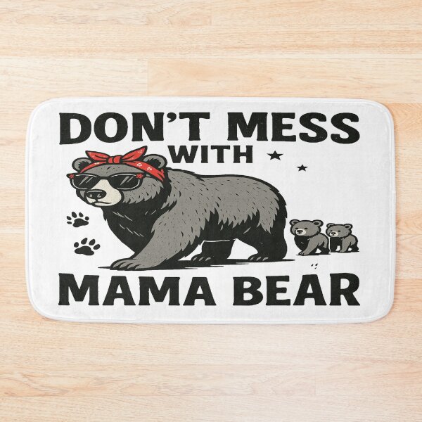 Item preview, Don’t Mess With Mama Bear – Funny Momma Quote designed and sold by Rajasekar.
