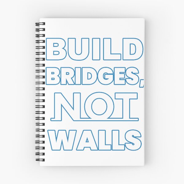 Item preview, Build Bridges, Not Walls – Unity Slogan designed and sold by Zini-ArtStudio.