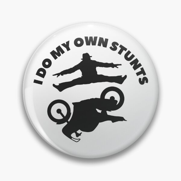 Item preview, I Do My Own Stunts designed and sold by UNK-Fatigues.