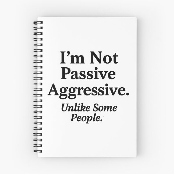 Item preview, Passive Aggressive funny wellbeing Mental Health. designed and sold by Shoot-The-Moon.