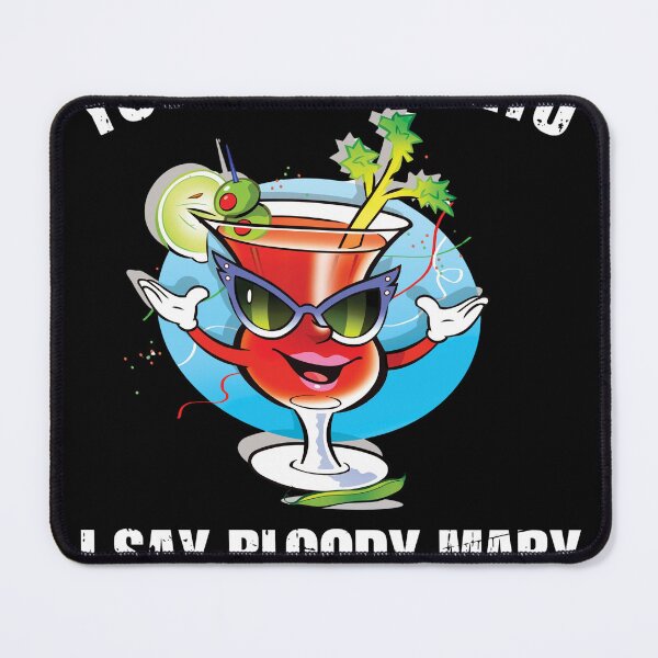 Item preview, You Say Tomato I Say Bloody Mary - Bloody Mary designed and sold by 76Valeria.