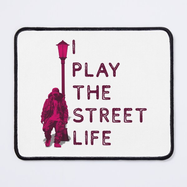 Item preview, I Play the Street Life designed and sold by UNK-Fatigues.