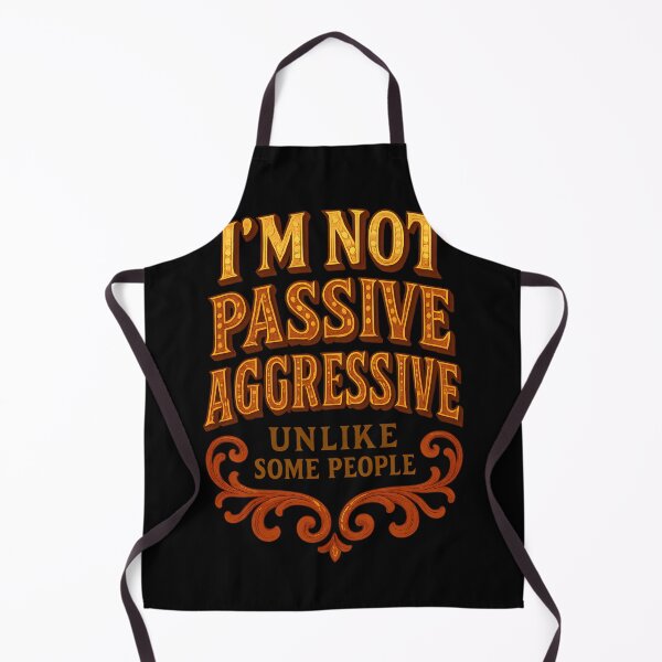 Item preview, Passive Aggressive funny wellbeing Mental Health. Ornate Version. designed and sold by Shoot-The-Moon.