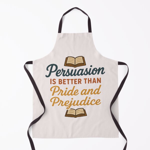 Item preview, Persuasion is better than Pride and Prejudice - Design III designed and sold by LeahHa.