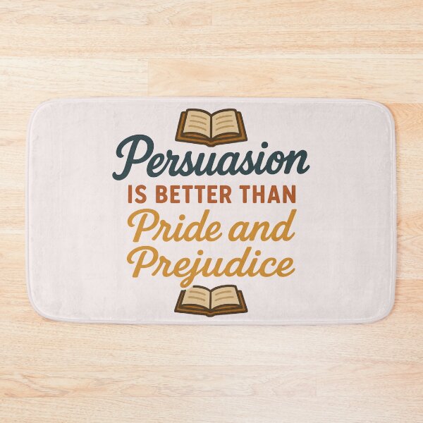 Item preview, Persuasion is better than Pride and Prejudice - Design III designed and sold by LeahHa.