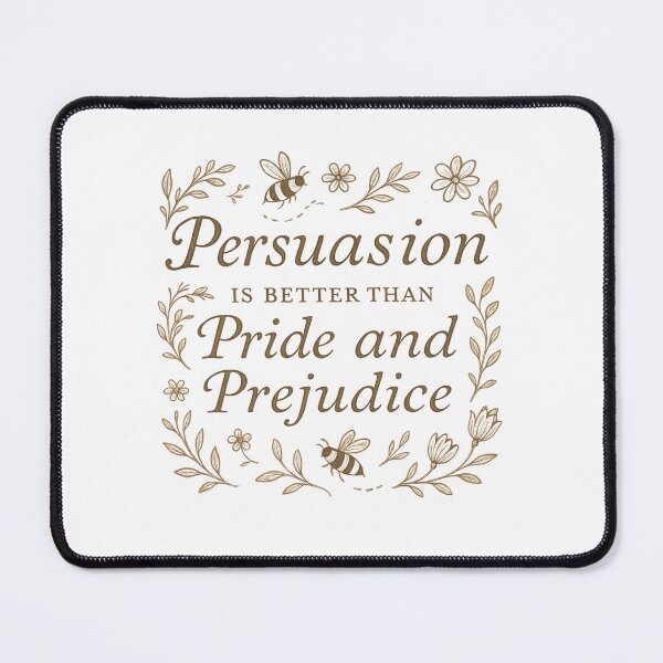 Item preview, Persuasion is better than Pride and Prejudice - Design IIII designed and sold by LeahHa.