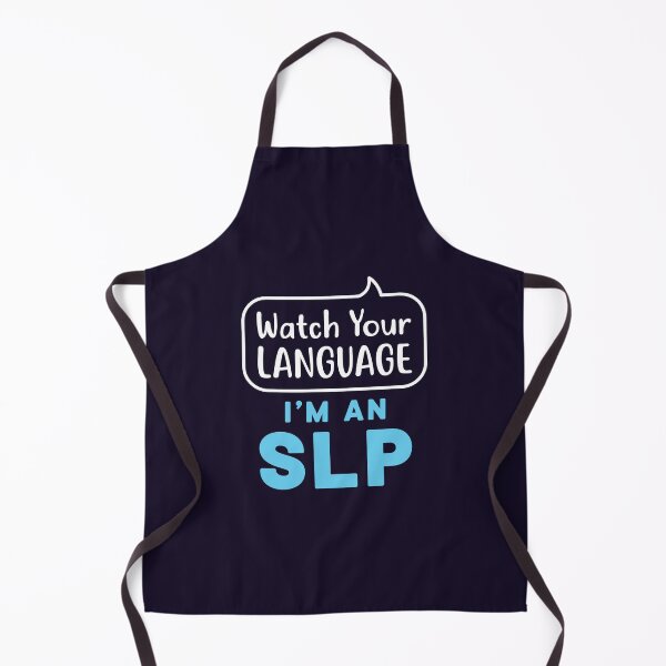 Item preview, Watch Your Language I'm An SLP designed and sold by jaygo.