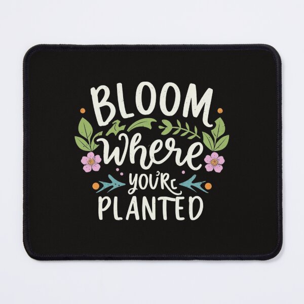 Item preview, Bloom Where You're Planted" – A Message of Resilience and Growth designed and sold by MiSuPa.