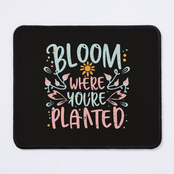 Item preview, Bloom Where You're Planted" – A Message of Resilience and Growth designed and sold by MiSuPa.
