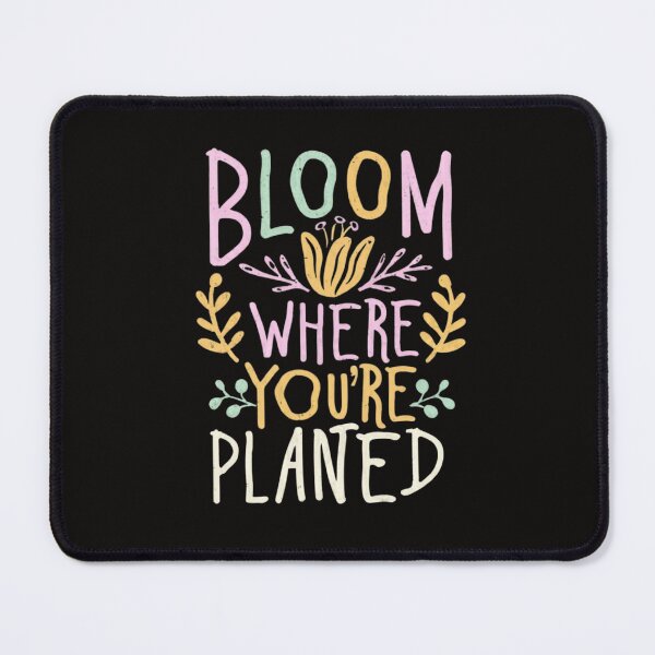 Item preview, Bloom Where You're Planted" – A Message of Resilience and Growth designed and sold by MiSuPa.