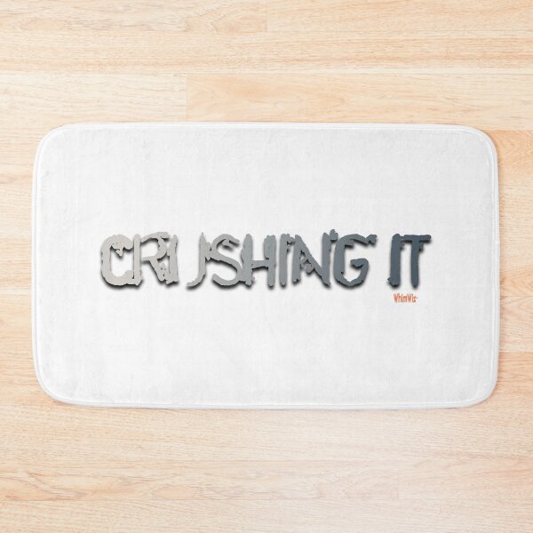 Item preview, Crushing It - Funny Quote designed and sold by WhimWiz.