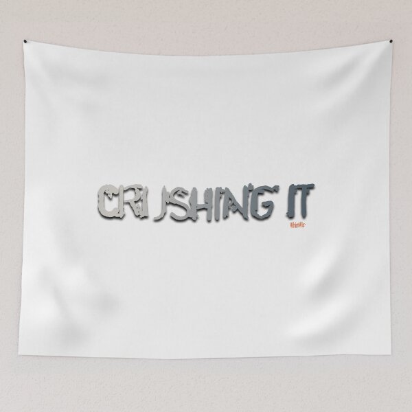 Item preview, Crushing It - Funny Quote designed and sold by WhimWiz.