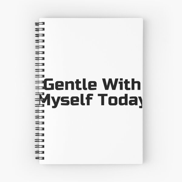 Item preview, Gentle With Myself Today designed and sold by Ninjacatoff.