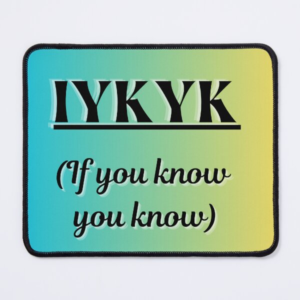 Item preview, IYKYK -If you know you know designed and sold by skim3080.