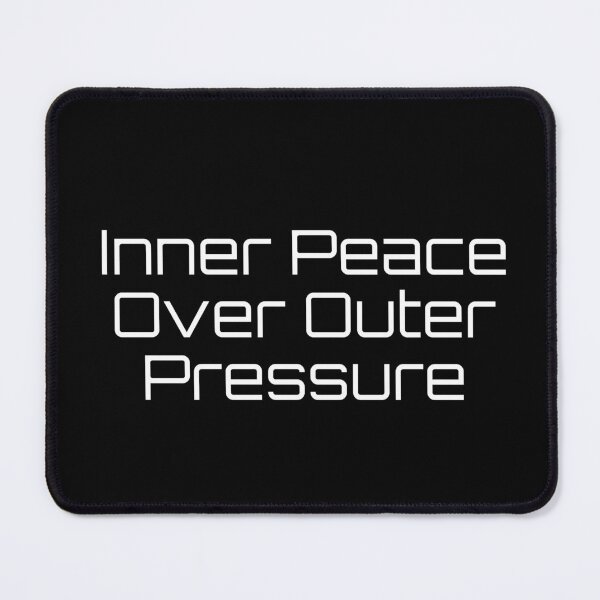 Item preview, Inner Peace Over Outer Pressure designed and sold by Ninjacatoff.