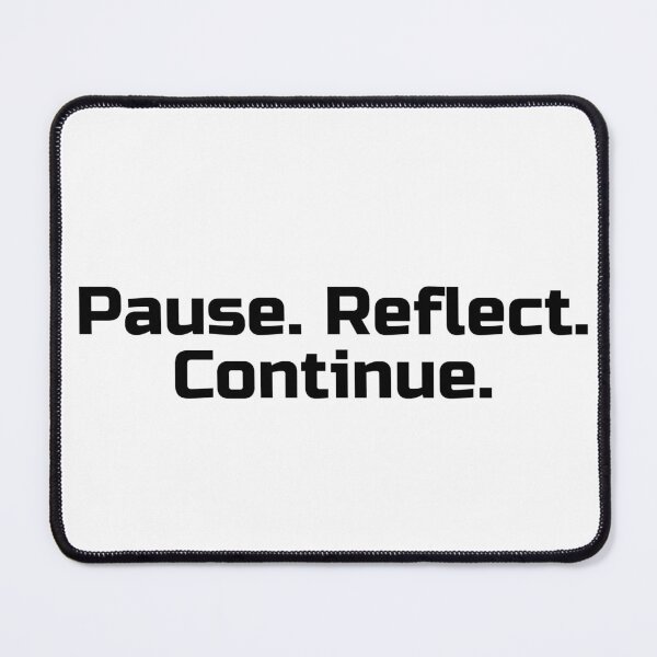 Item preview, Pause. Reflect. Continue. designed and sold by Ninjacatoff.