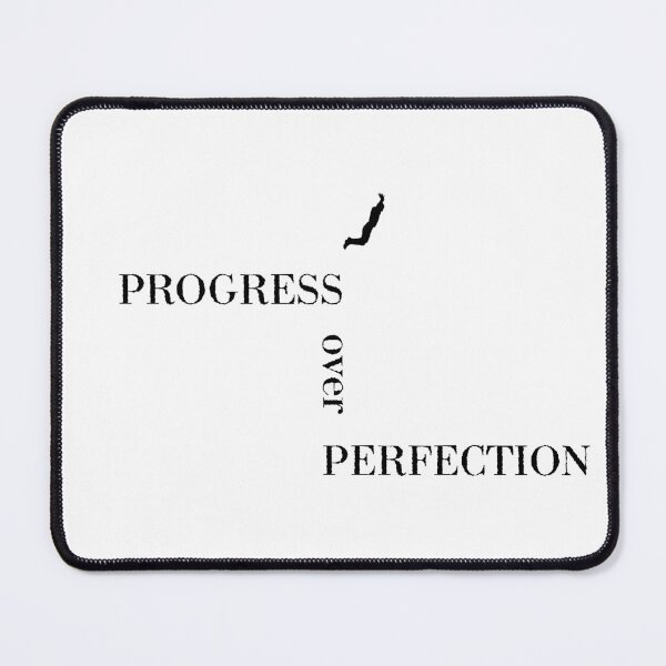 Item preview, Progress Over Perfection designed and sold by Festers.