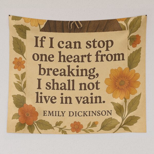 Item preview, If I can stop one heart from breaking I shall not live in vain, Emily Dickinson designed and sold by Mauswohn.