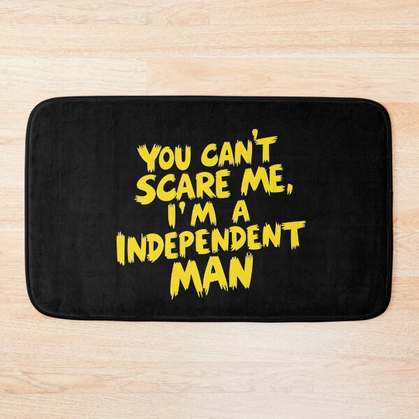 Item preview, You Can’t Scare Me, I'm a independent man designed and sold by Itsheartshop.