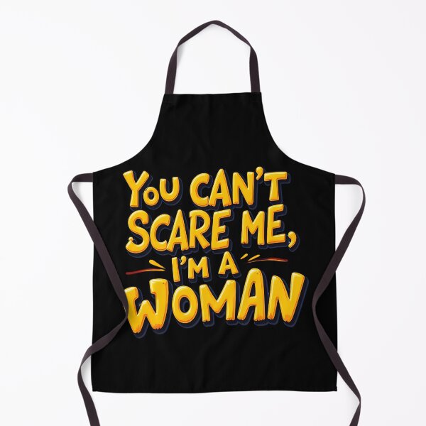 Item preview, You Can’t Scare Me, I'm a Woman designed and sold by Itsheartshop.