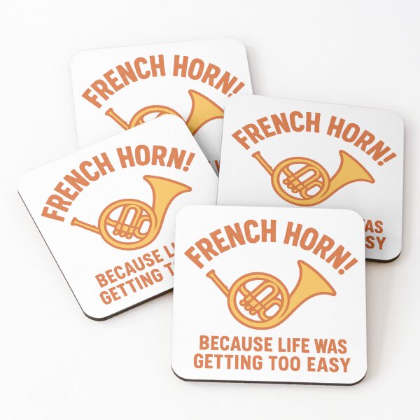 Item preview, French Horn - Because Life Was Getting Too Easy designed and sold by PMI-Ltd.