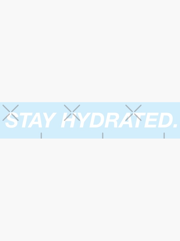 Blue Background Stay Hydrated by maciemarcello