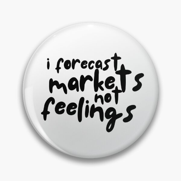 Item preview, I Forecast Markets, Not Feelings – Funny Finance & Investing Slogan Design designed and sold by Straight-Up Snark.