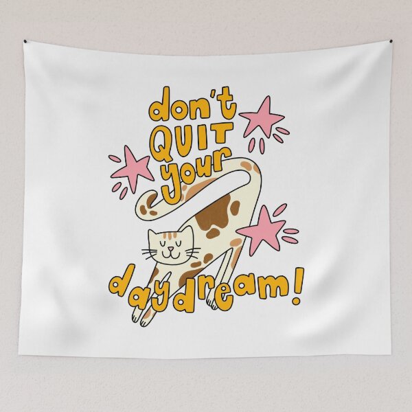 Item preview, Don’t Quit Your Daydream designed and sold by GraceMakes03.
