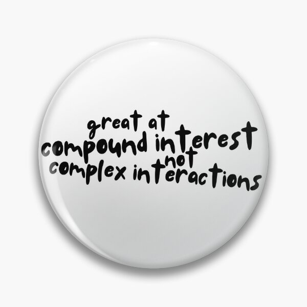Item preview, Great at Compound Interest, Not Complex Interactions – Funny Finance & Introvert Slogan Design designed and sold by Straight-Up Snark.