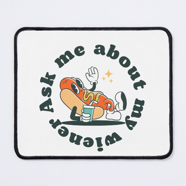 Item preview, Ask me about my wiener. designed and sold by NicMacTees.