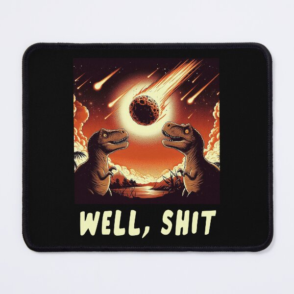 Item preview, Dinosaurs and Meteor Well, Shit designed and sold by LunarMuttDesign.