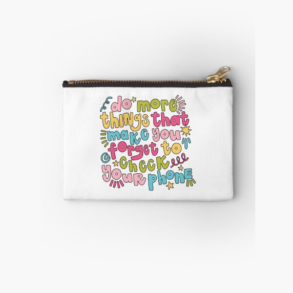 Item preview, Do More Things That Make You Forget to Check Your Phone designed and sold by GraceMakes03.