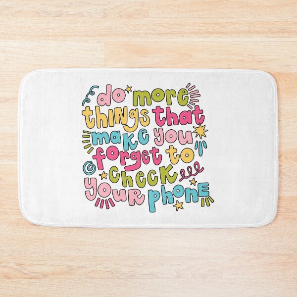 Item preview, Do More Things That Make You Forget to Check Your Phone designed and sold by GraceMakes03.
