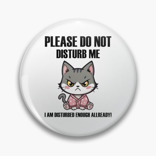 Item preview, Do not disturb me I am disturbed enough allready an angry funny cat  designed and sold by Trenddesigns24.