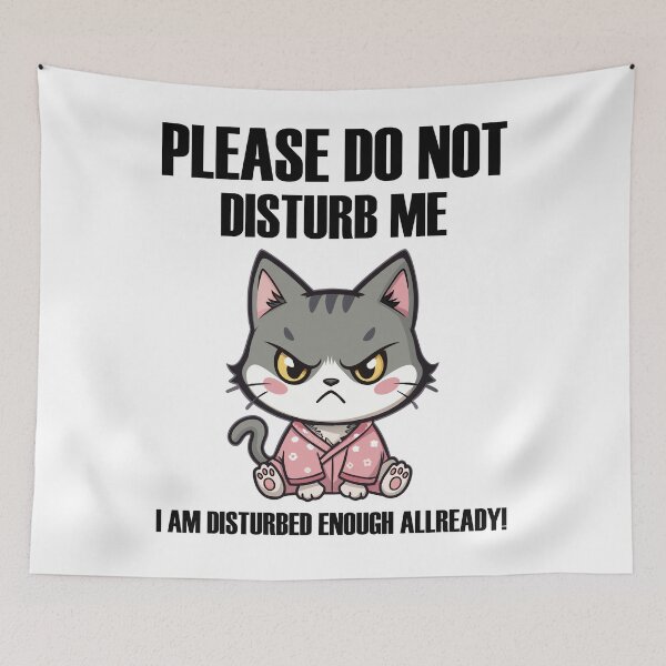 Item preview, Do not disturb me I am disturbed enough allready an angry funny cat  designed and sold by Trenddesigns24.
