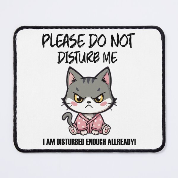 Item preview, Do not disturb me I am disturbed enough allready an angry funny cat  designed and sold by Trenddesigns24.