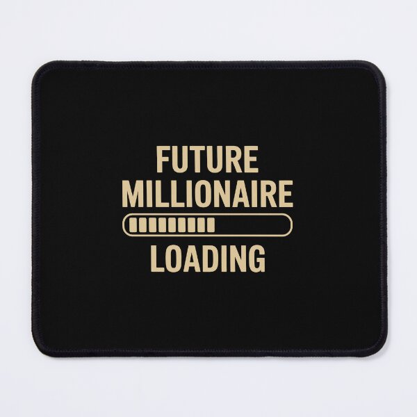 Item preview, FUTURE MILLIONAIRE LOADING designed and sold by jkrphoto.