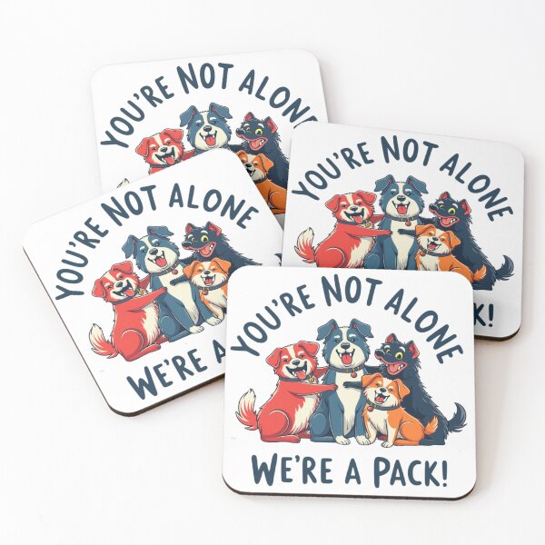 Item preview, You're Not Alone We're A Pack (dogs) designed and sold by tamoora.