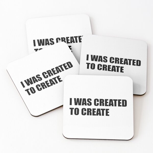 Item preview, I was created to create designed and sold by designing01Ar3.