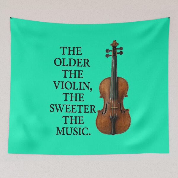 Item preview, The Older The Violine, The Sweeter The Music designed and sold by bonnieleigh6902.